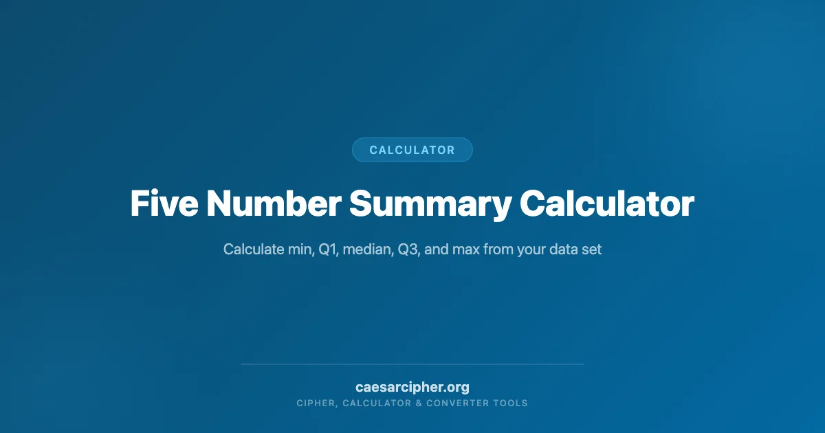 五数概括计算器 - 最小值、Q1、中位数、Q3、最大值 | Caesar Cipher